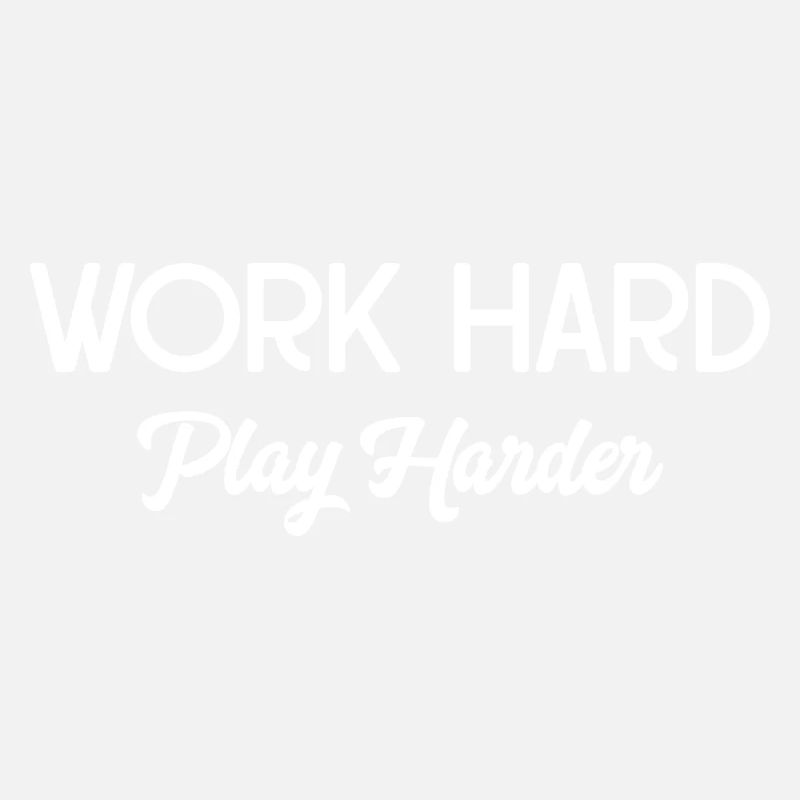 Arbeite hart, spiele härter, reinen Text