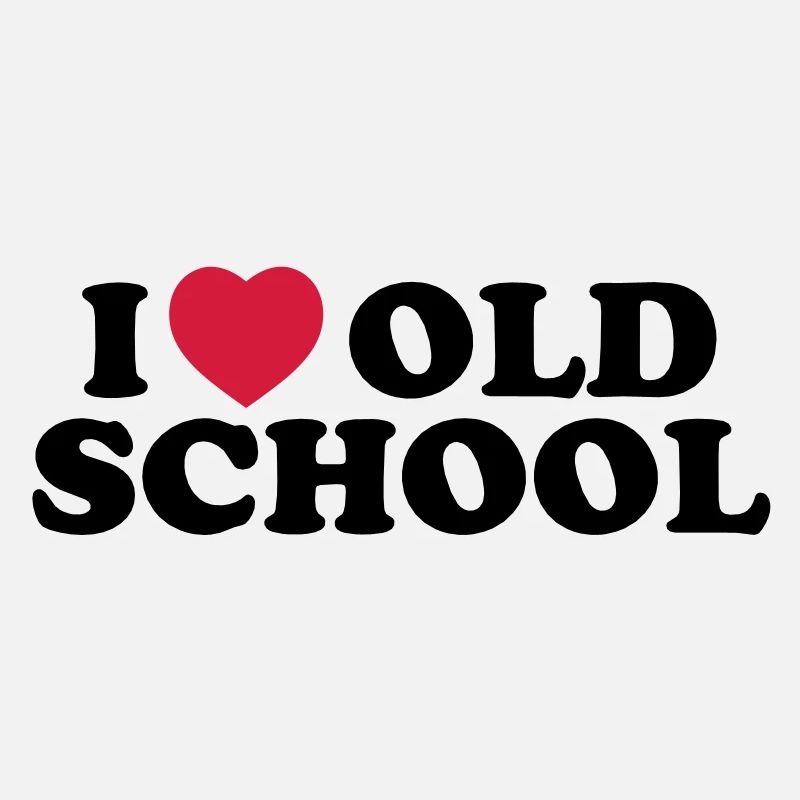 I love old school