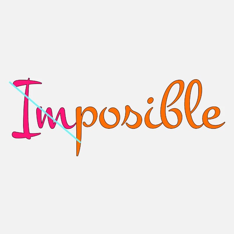 Nothing is imposible