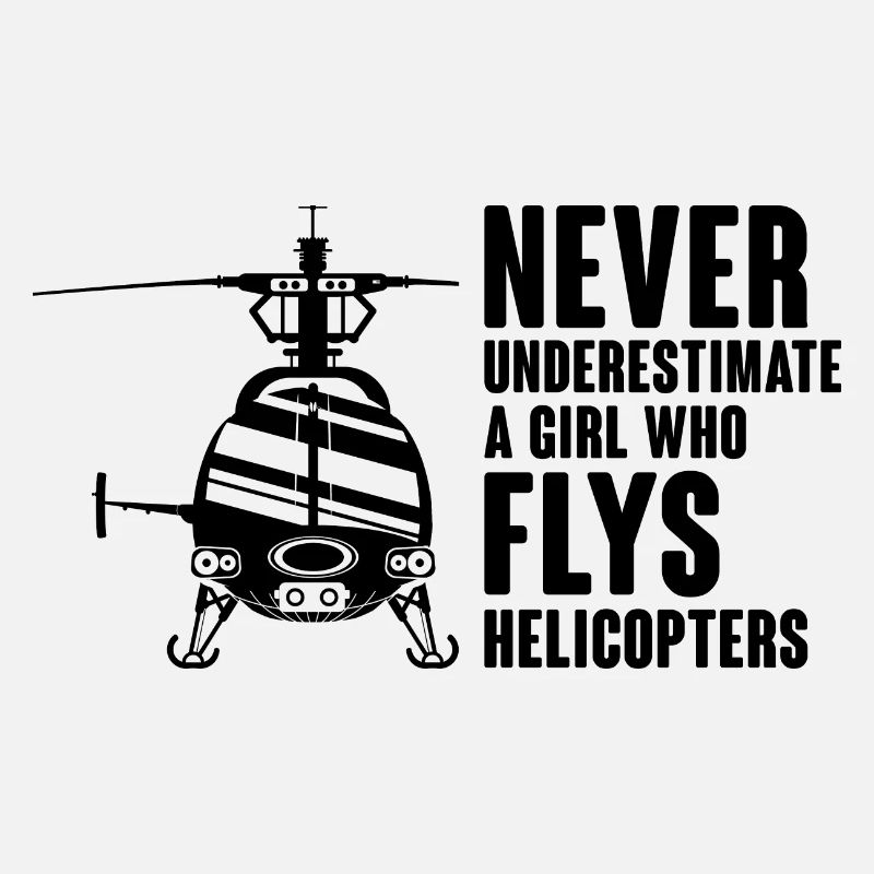 Unterschätzen Sie niemals ein Mädchen, das Hubschrauber fliegt Pi