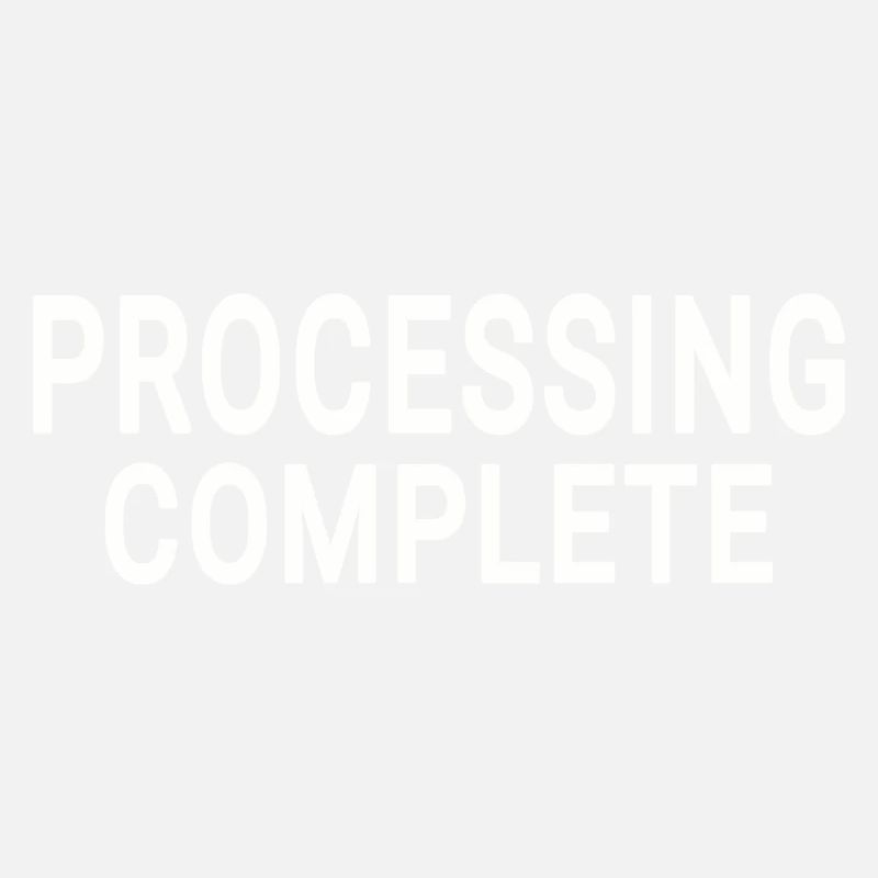 Processing complete