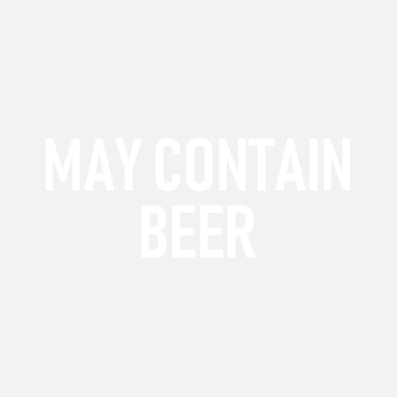 May contain Beer - Alkohol - Bier