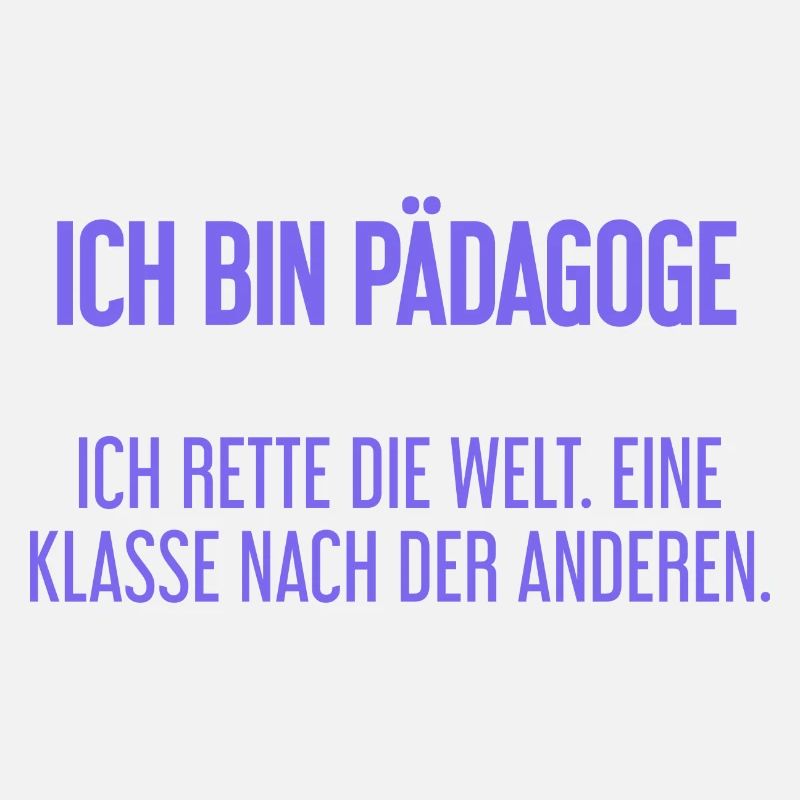 Ich bin Pädagoge - ich rette die Welt