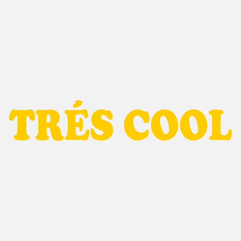 Trés cool