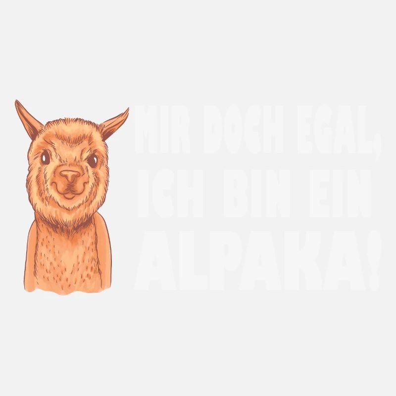 Alpaka, Mir doch egal, Spruch