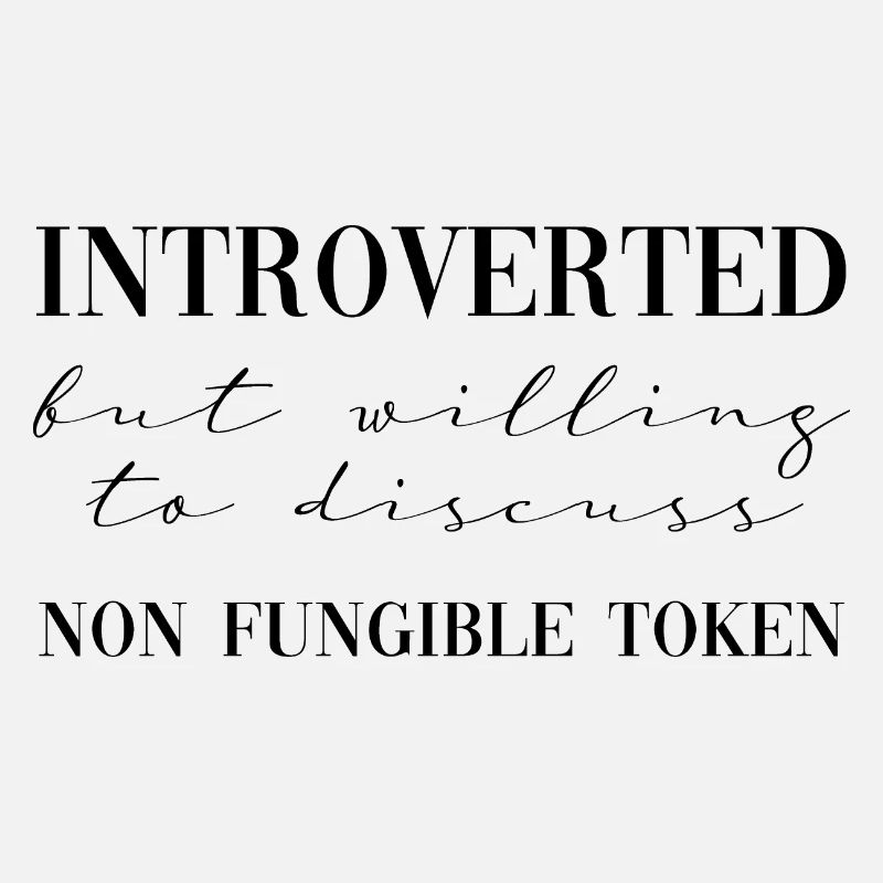Introverted but willing to discuss NFT