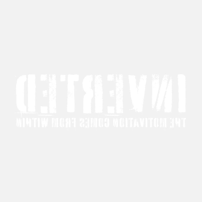 Inverted - The motivation comes from within