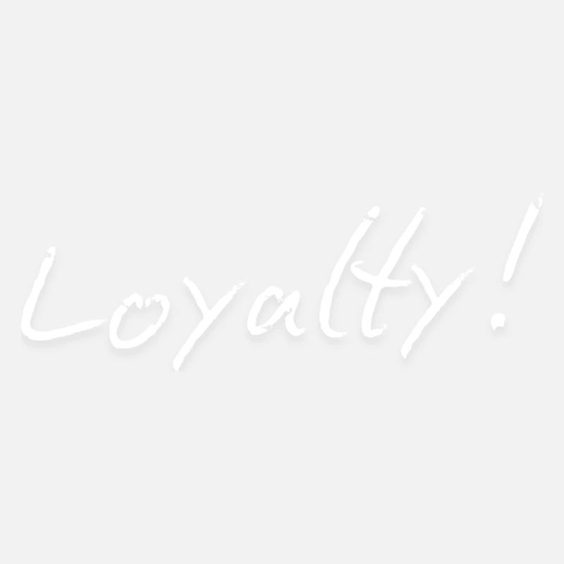 Loyalty