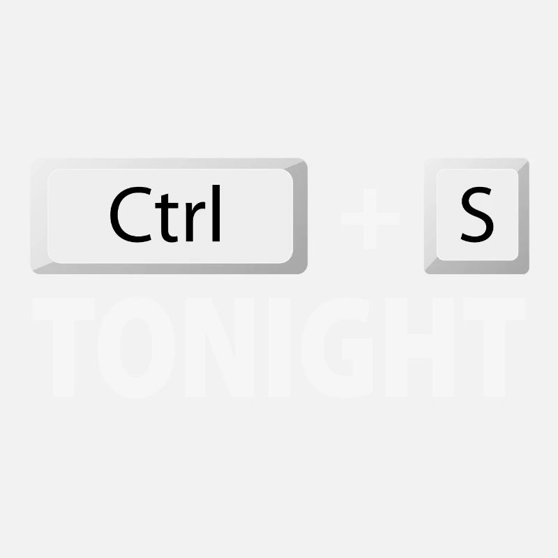 Enregistrer (Ctrl + S) ce soir