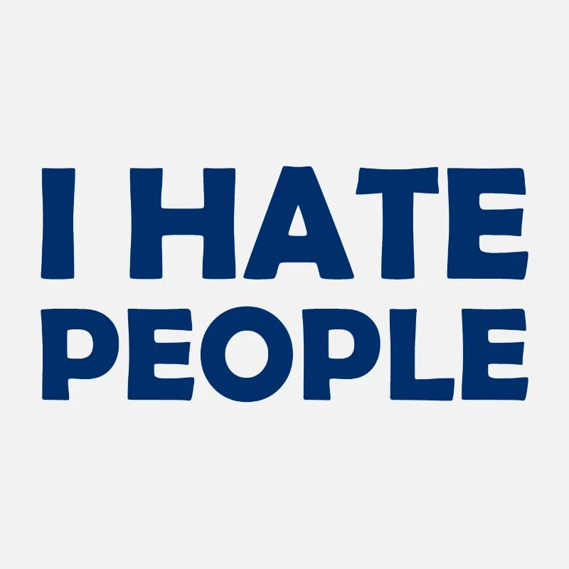 I Hate People - Ich hasse Menschen