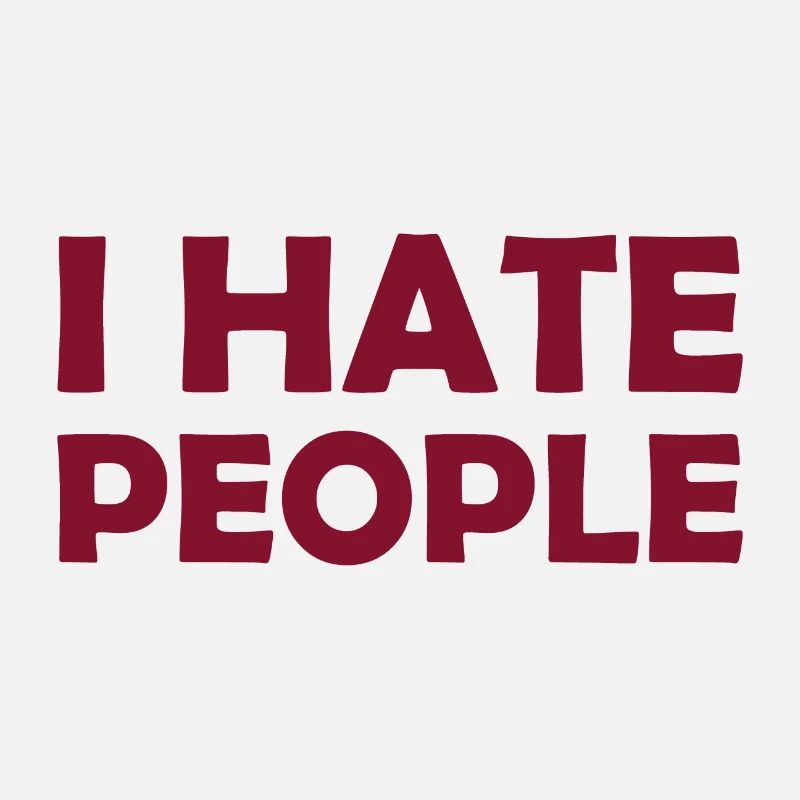 I Hate People - Ich hasse Menschen
