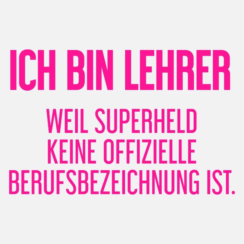 Lehrer - Mein offizieller Superhelden-Beruf!