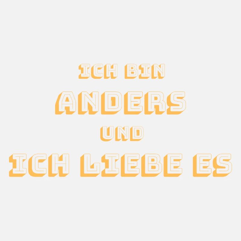 Ich bin anders und ich liebe es