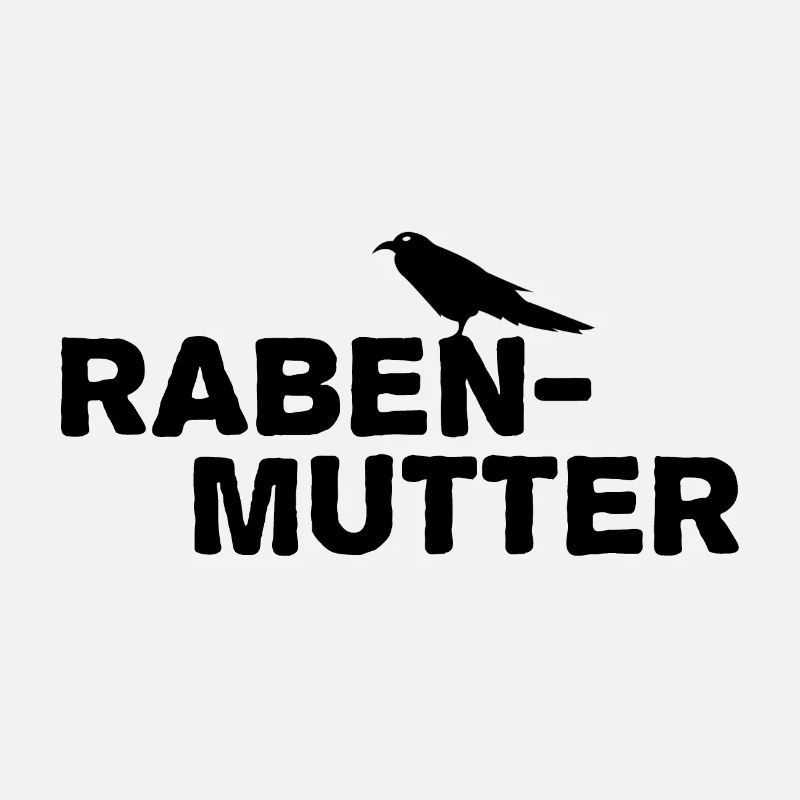 Rabenmutter Rabe Mutter Mama Mami
