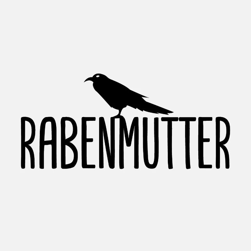 Rabenmutter Rabe Mutter Mama Mami