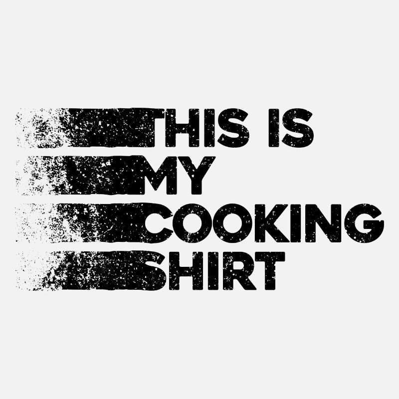 Kochen mit Stil - This Is My Cooking Shirt