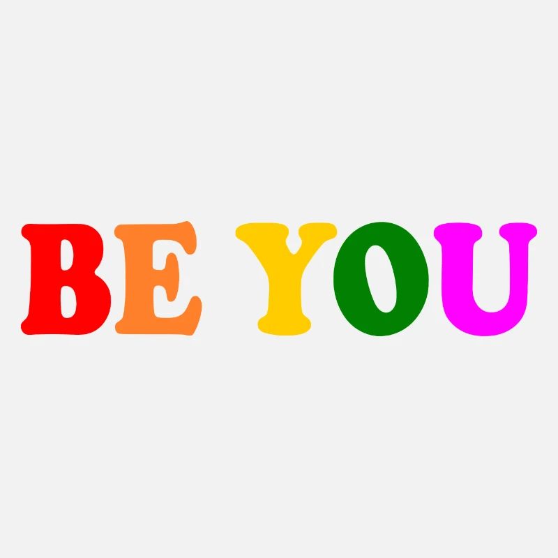 Be you