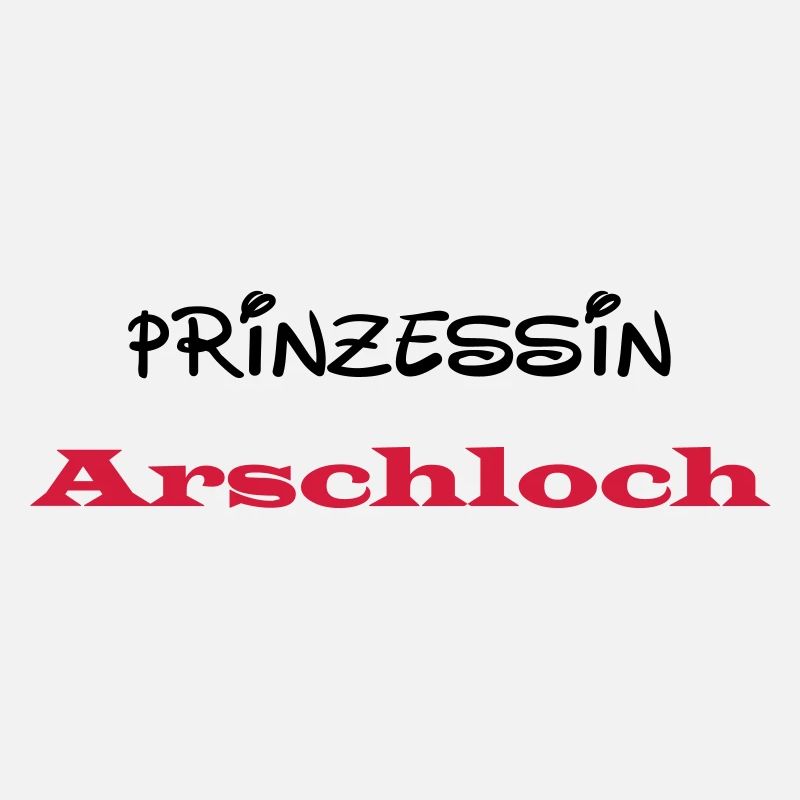 Prinzessin Arschloch