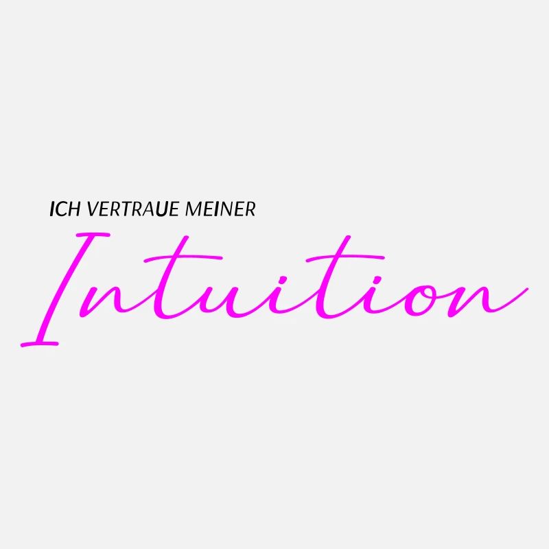 Spruch: Ich vertraue meiner Intuition