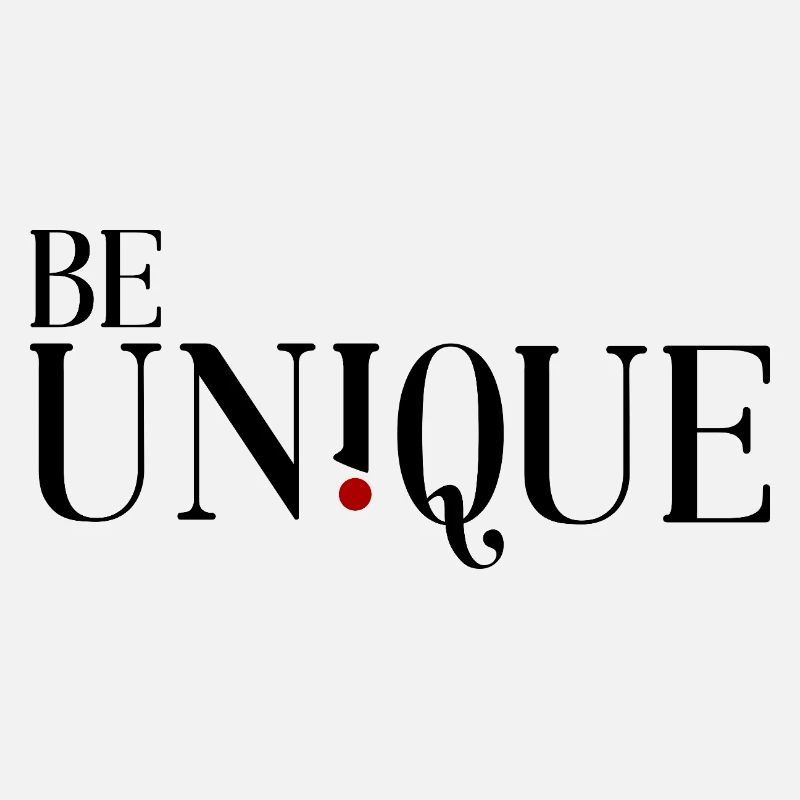 Be unique - Sei einzigartig