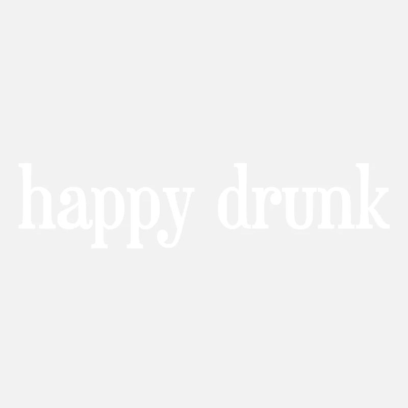 HAPPY DRUNK