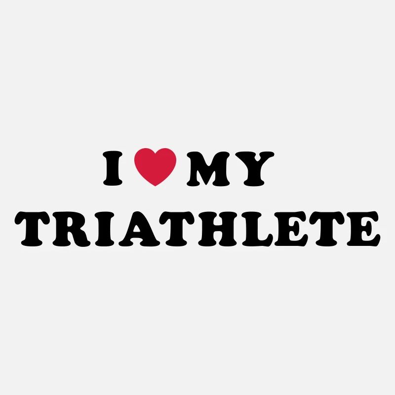 i love my triathlete