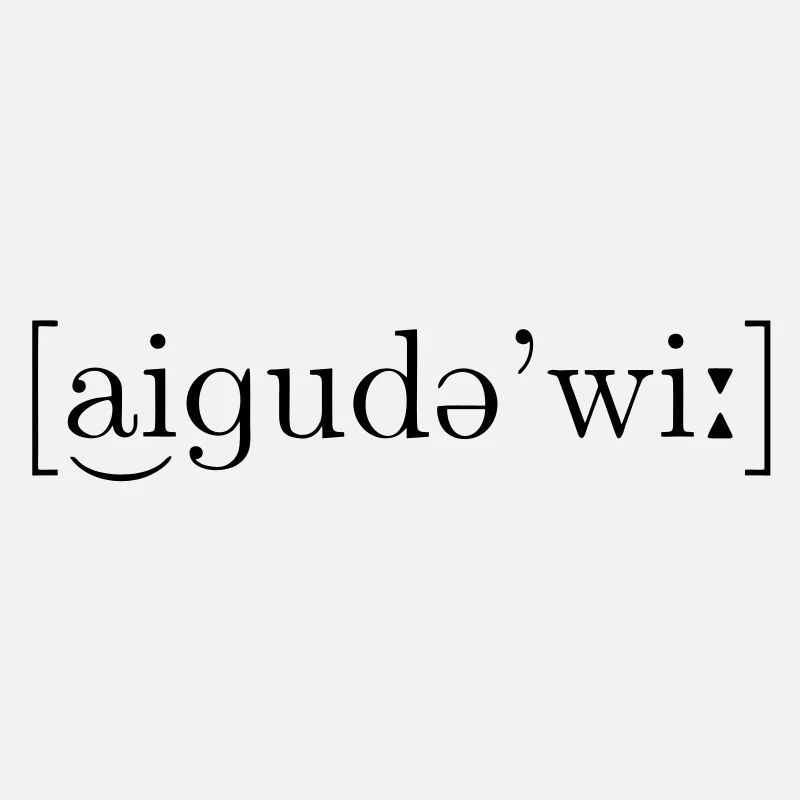 Ai Gude Wie? Lautschrift