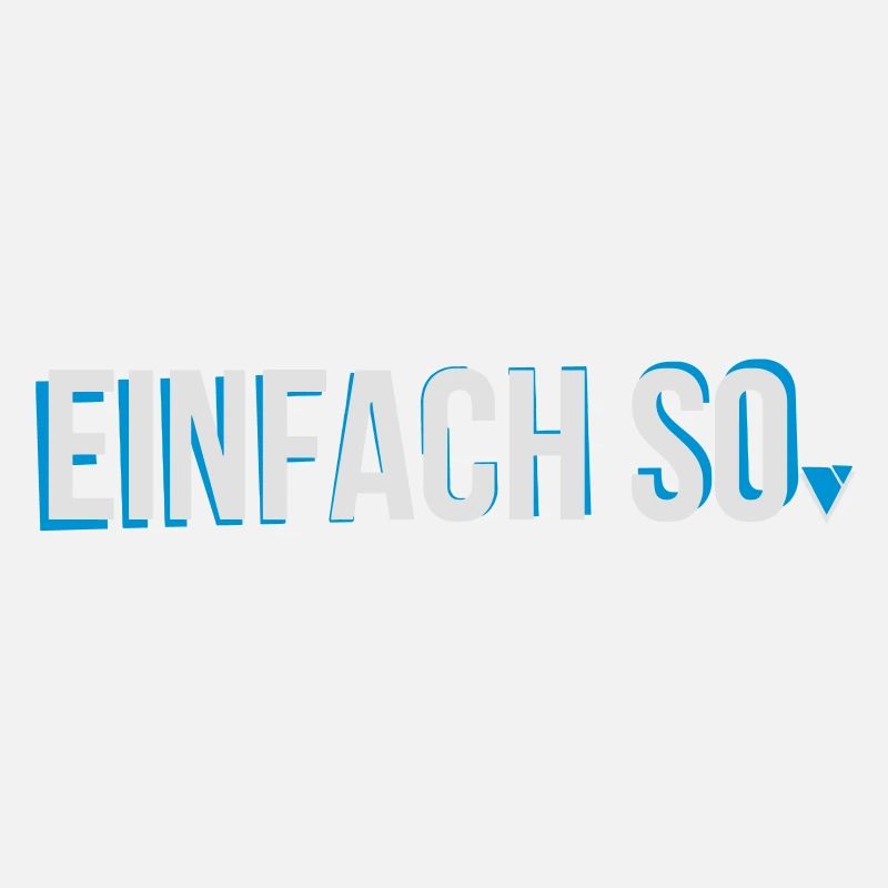 EINFACH SO