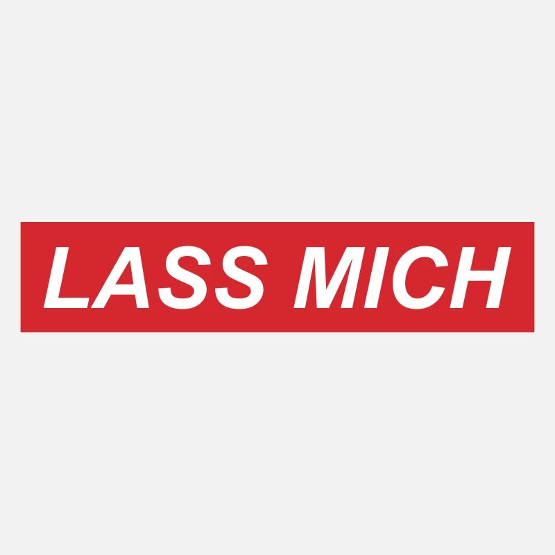 Lass mich