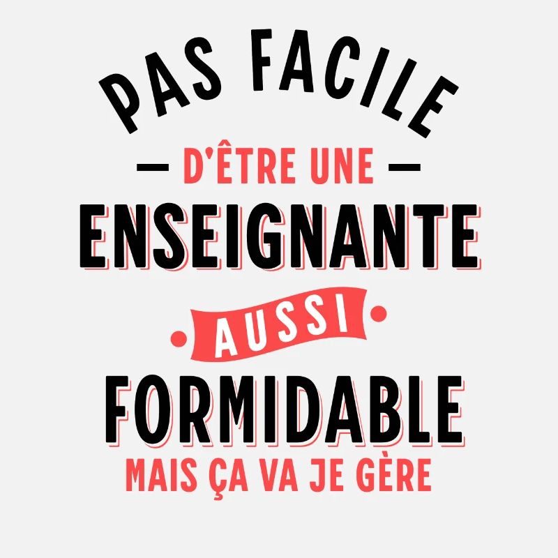 Enseignante Cadeau Professeure Citation Rigolo