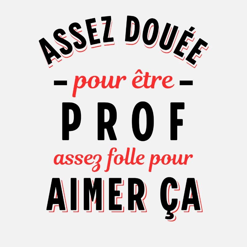 Enseignante Cadeau Professeure Citation Rigolo