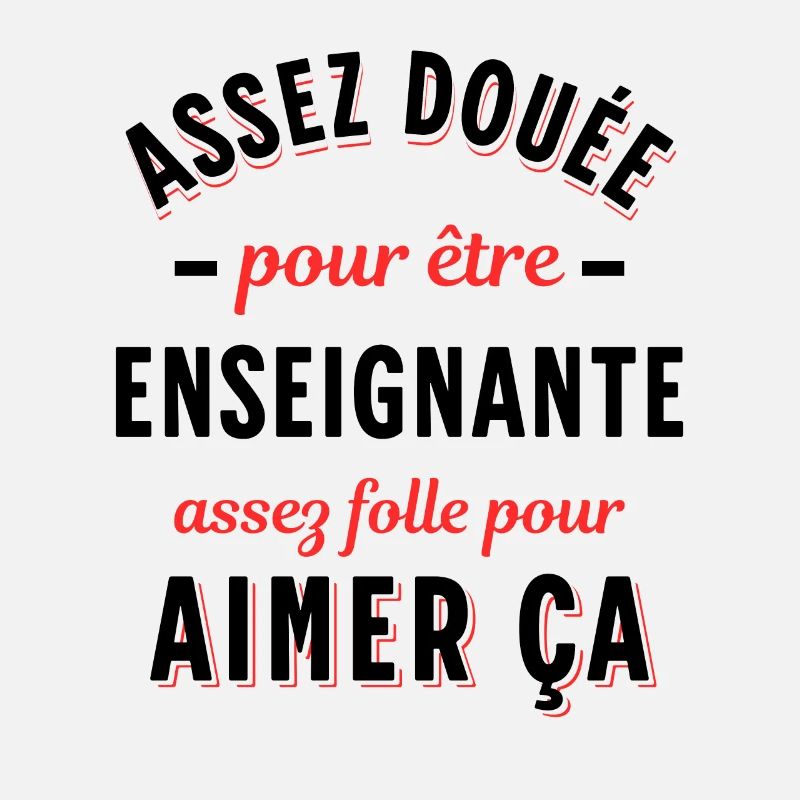 Enseignante Cadeau Professeure Citation Rigolo