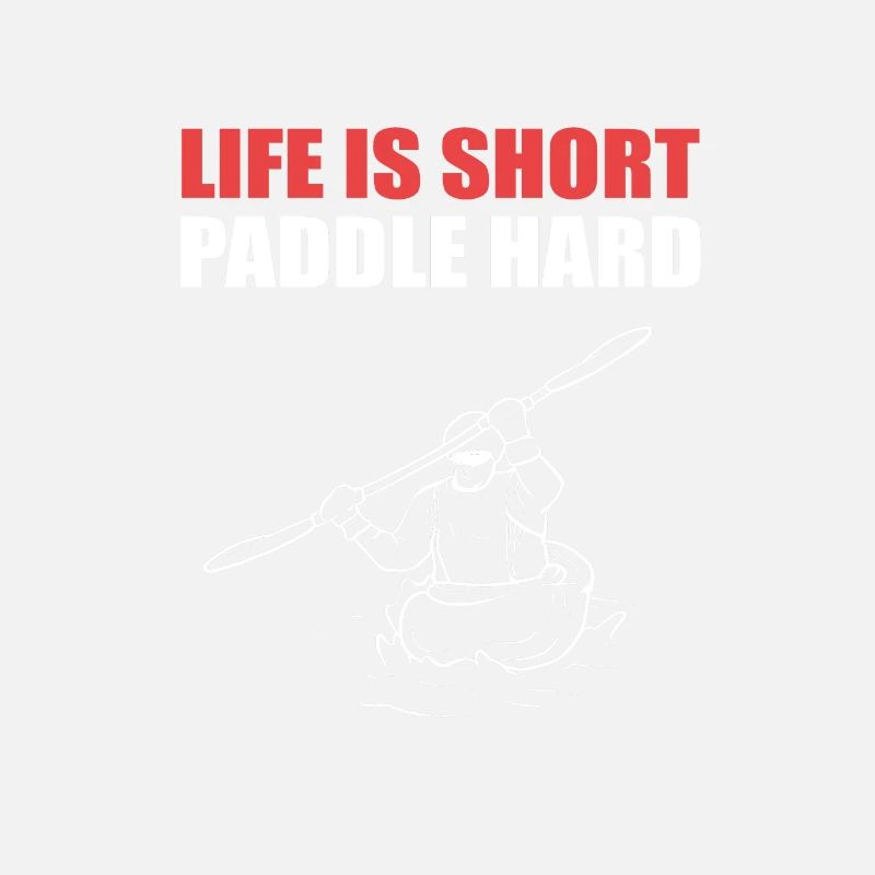 La vie est courte Paddle Hard Rafting En eau vive