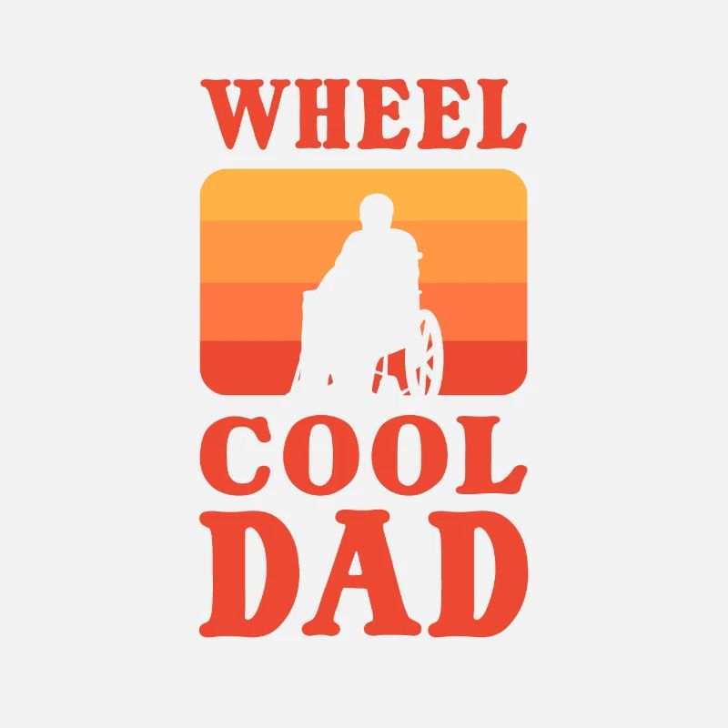Wheel Cool Dad Paraplegic Amputation Amputee