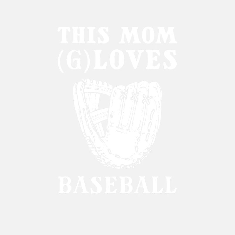 This Mom (G)Loves Baseball Softball