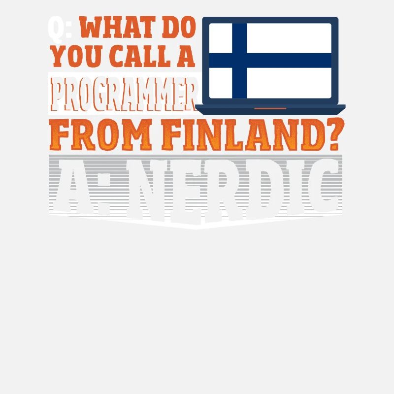 What do you call a Programmer from Finland? Nerd