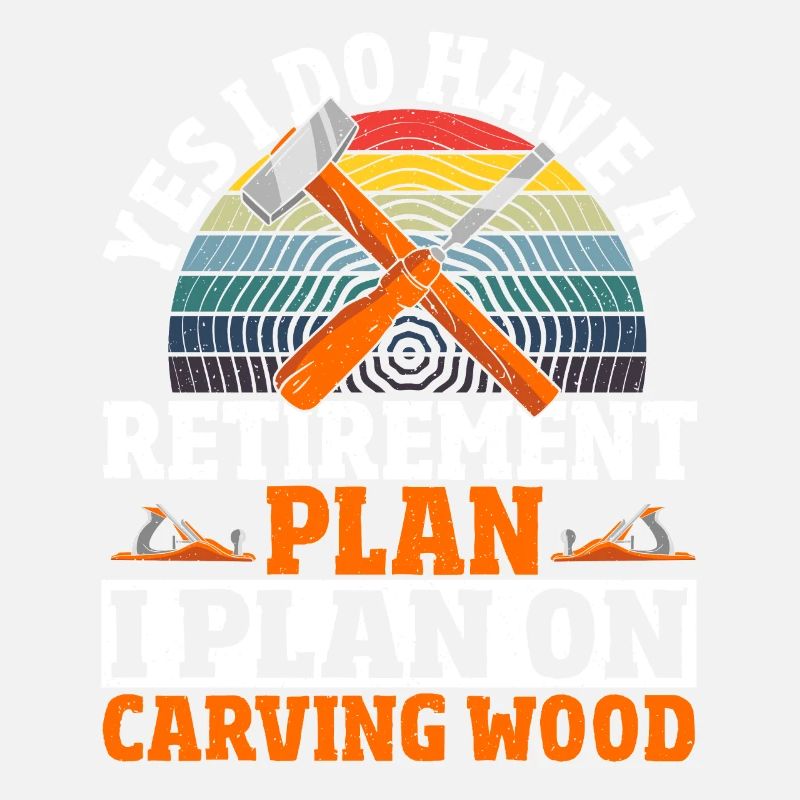 I Do Have A Retirement Plan I Plan On Carving