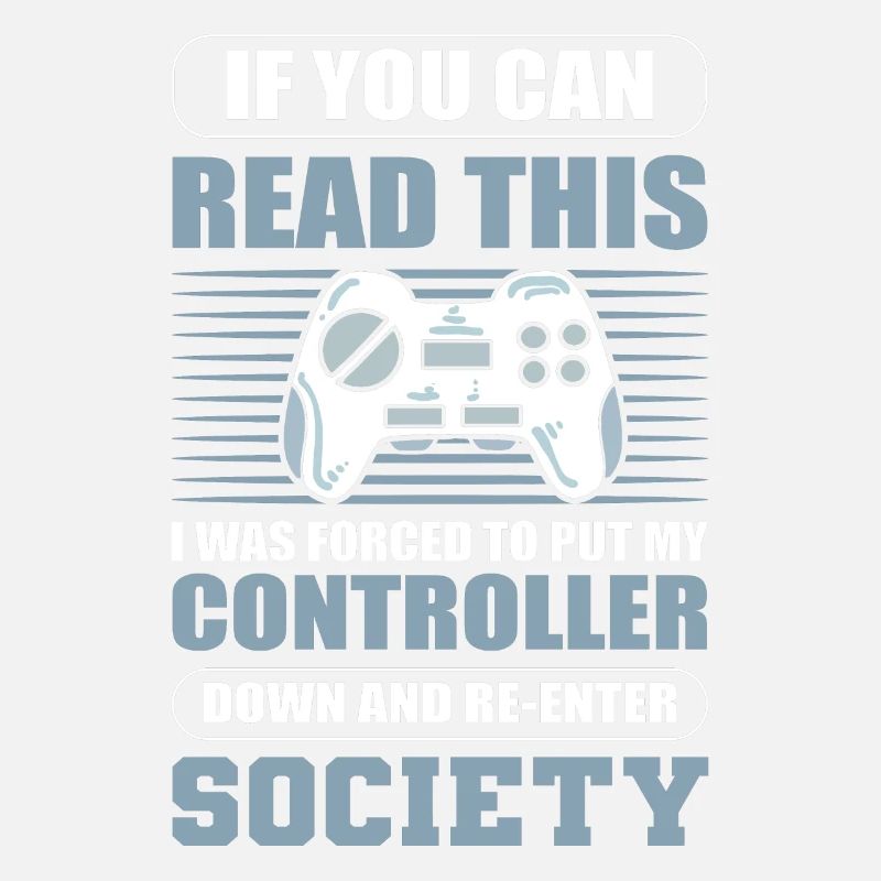 If You Can Read This I Put My Controller Down