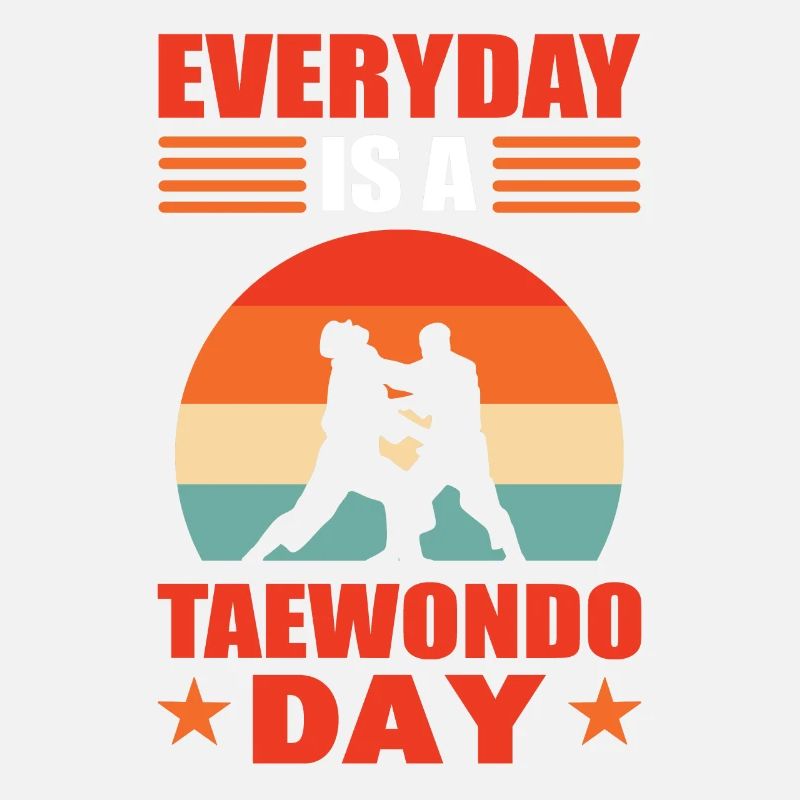 Jeder Tag ist ein Taekwondo-Tag Tae Kwon Do TKD
