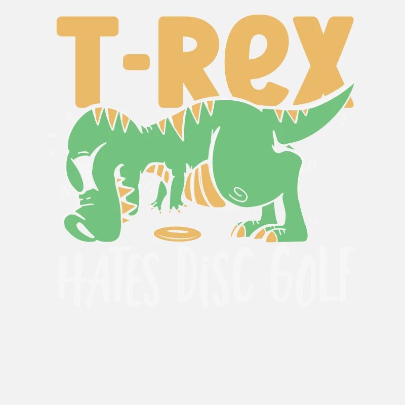 T-Rex hasst Disc Golf T Rex Dinosaurier