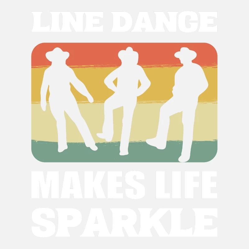 Line Dancing Makes Life Sparkle Line Dance Line