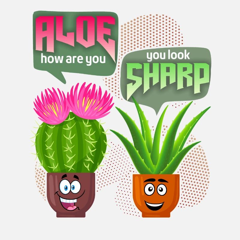 Aloe Vera, Kaktus-Cactus, lustiger Spruch, Pun