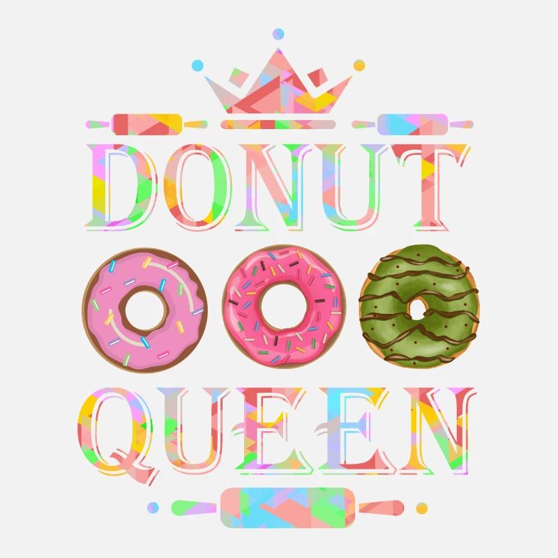 Donuts, baking donuts, donut queen funny saying