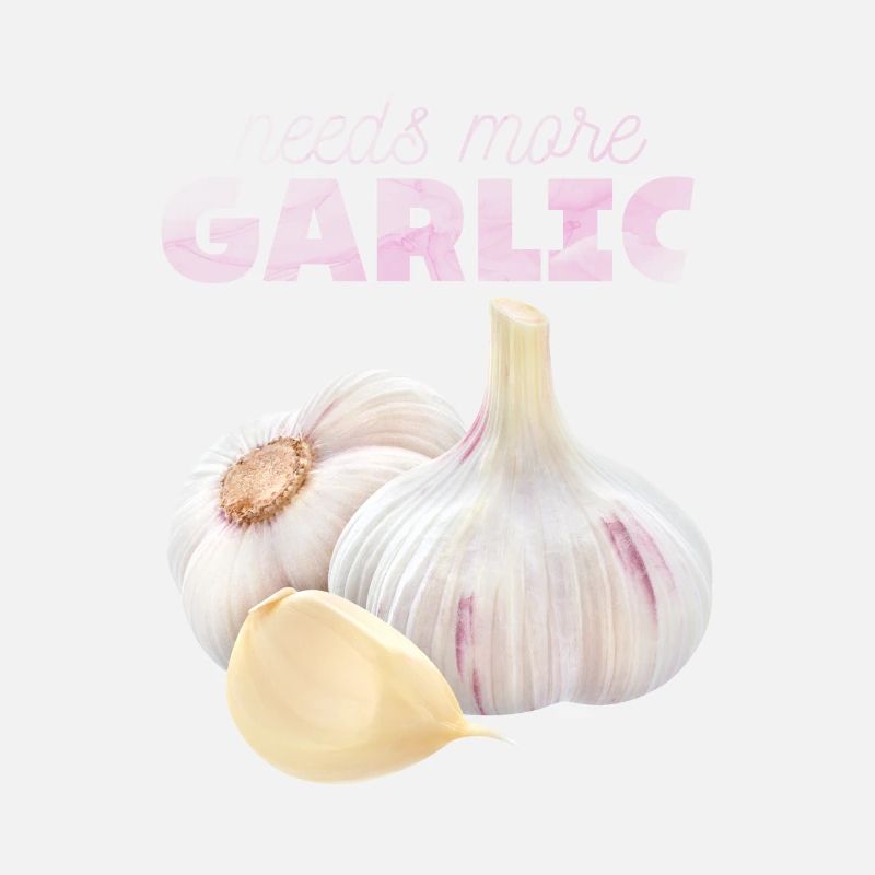 Knoblauch, lustiger Spuch, Needs-More-Garlic