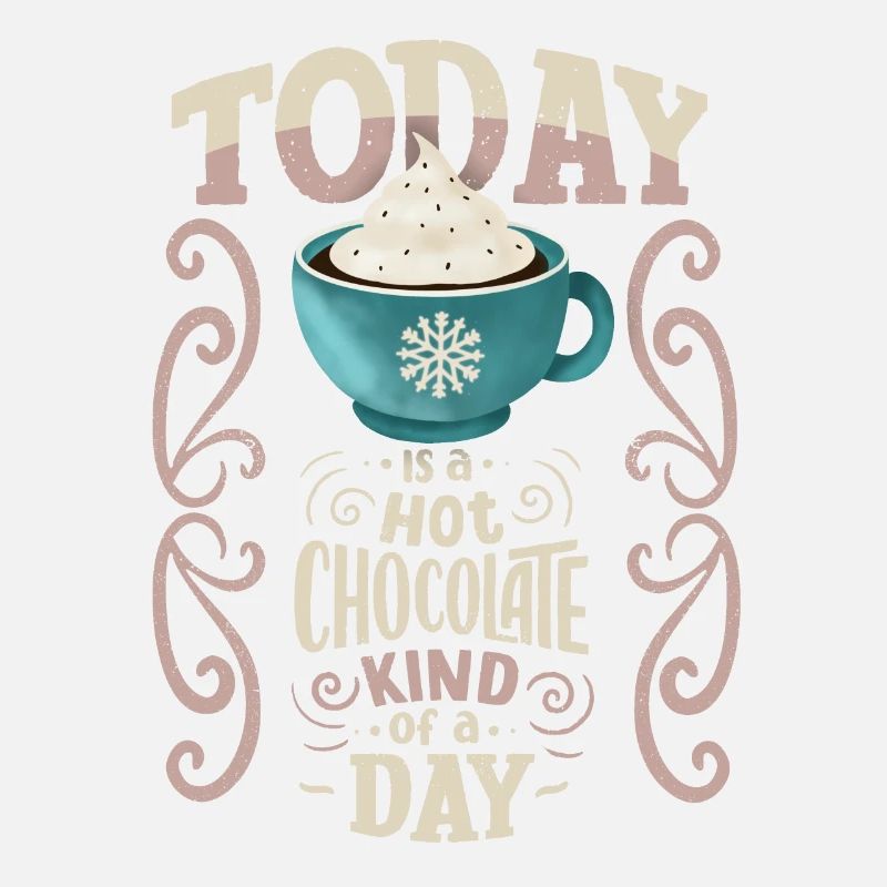 Hot chocolate, funny saying, typography