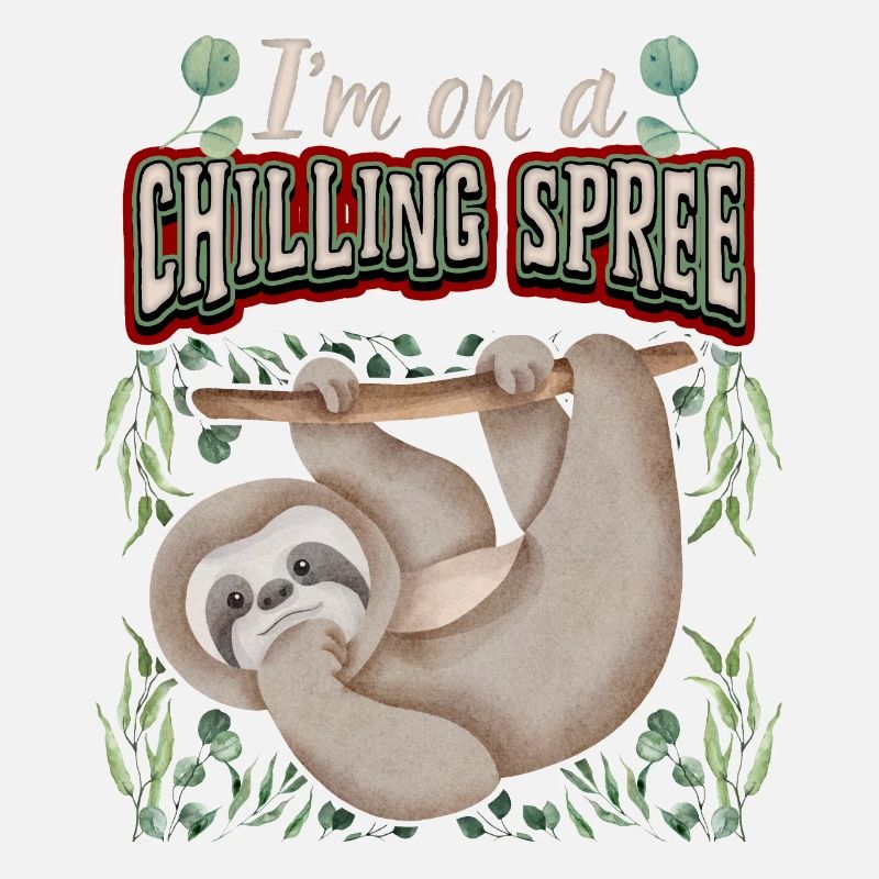 Faultier, Sloth, Spruch, I'm-On-A-Chilling-Spree