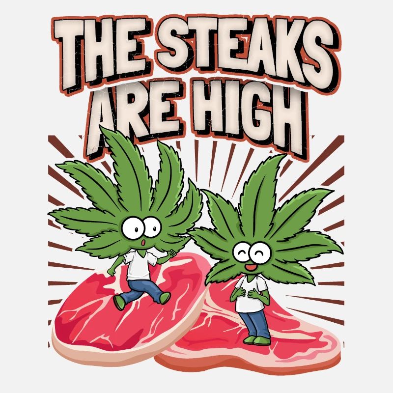 Steak, Cannabis Blatt, Marihuana, lustiger Spruch