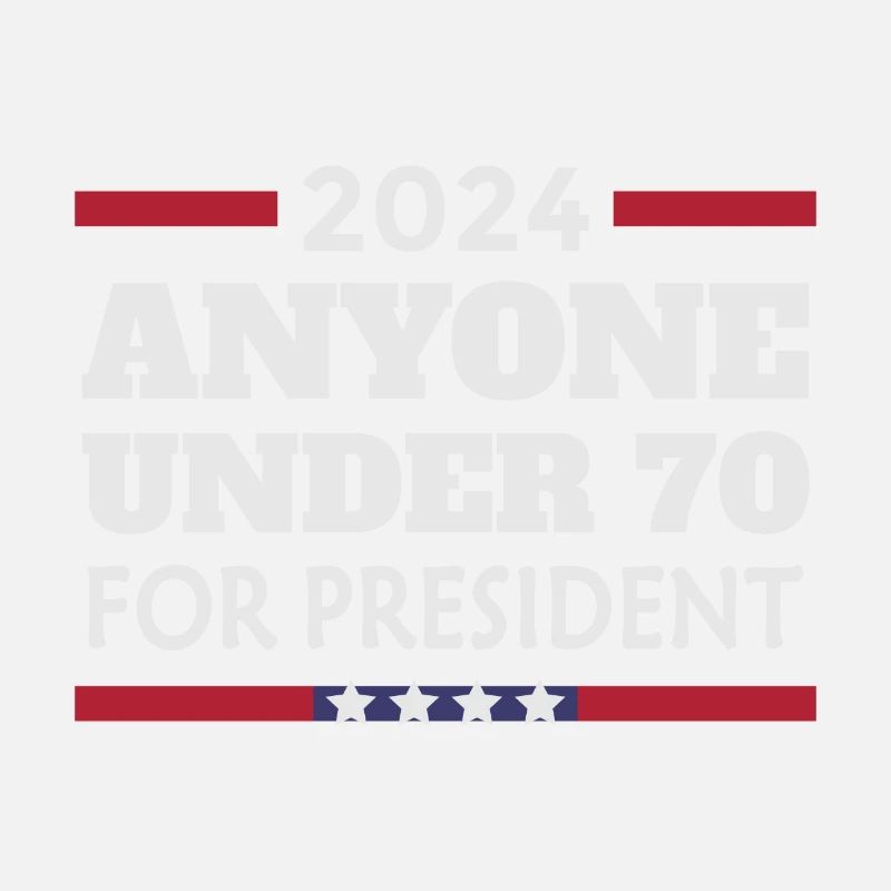 Anyone under 70 for President 2024