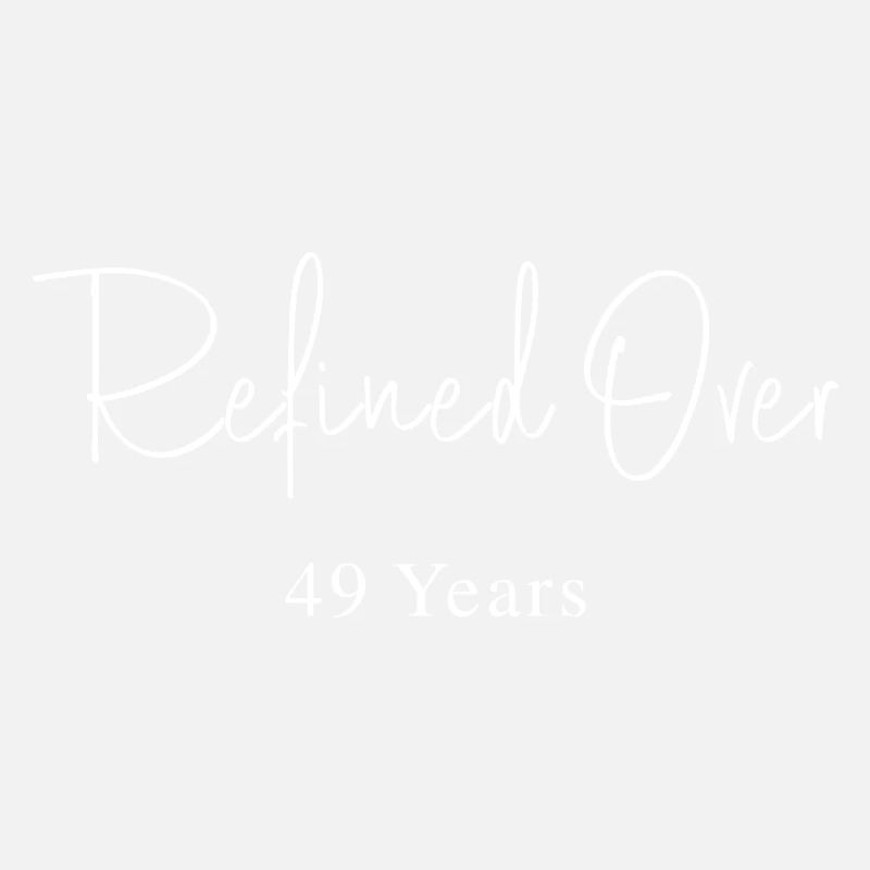 Refines in 49 Years Birthday Gift Idea