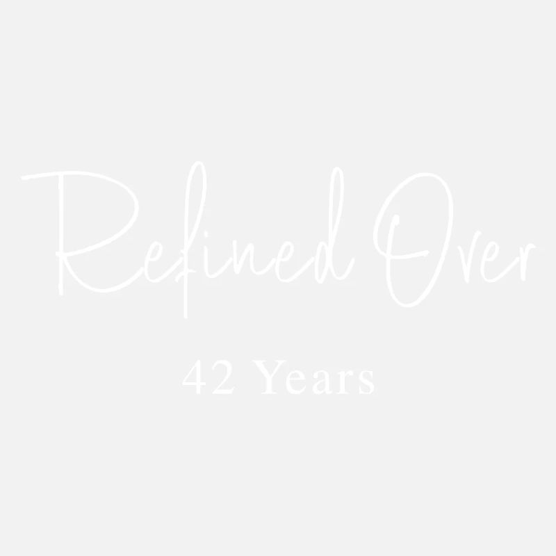 Refines in 42 Years Birthday Gift Idea